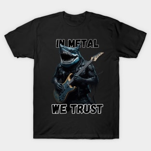 In metal we trust metalhead Shark T-Shirt